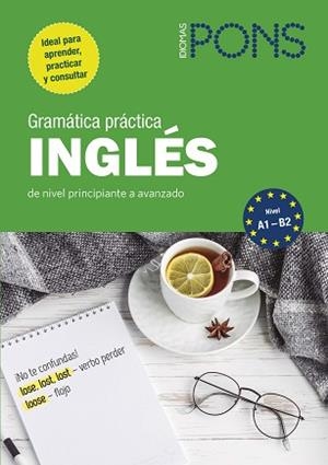 INGLÉS.GRAMÁTICA PRÁCTICA DE NIVEL PRINCIPIANTE A AVANZADO | 9788416782666 | PIEFKE-WAGNER, BIRGIT | Libreria Geli - Librería Online de Girona - Comprar libros en catalán y castellano