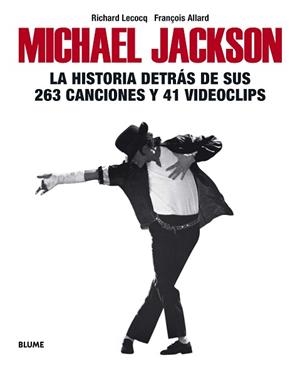 MICHAEL JACKSON.LA HISTORIA DETRÁS DE SUS 263 CANCIONES Y 41 VIDEOCLIPS | 9788417492991 | LECOCQ,RICHARD | Llibreria Geli - Llibreria Online de Girona - Comprar llibres en català i castellà