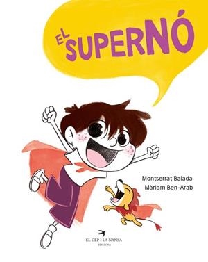 EL SUPERNÓ | 9788417756413 | BALADA HERRERA,MONTSERRAT/BEN-ARAB CANELA,MÀRIAM | Libreria Geli - Librería Online de Girona - Comprar libros en catalán y castellano