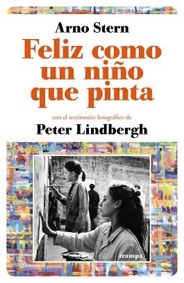 FELIZ COMO UN NIÑO QUE PINTA | 9788494914041 | STERN,ARNO | Llibreria Geli - Llibreria Online de Girona - Comprar llibres en català i castellà