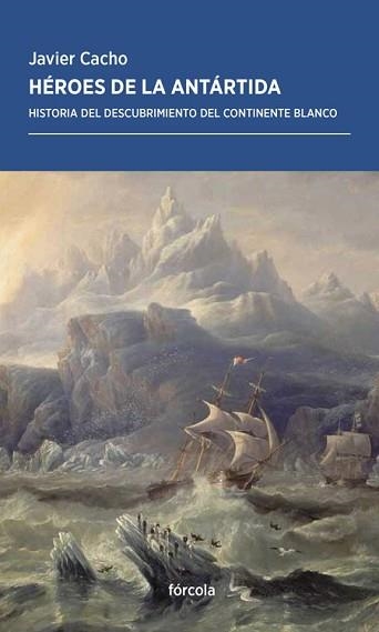 HÉROES DE LA ANTÁRTIDA | 9788417425456 | CACHO,JAVIER | Libreria Geli - Librería Online de Girona - Comprar libros en catalán y castellano