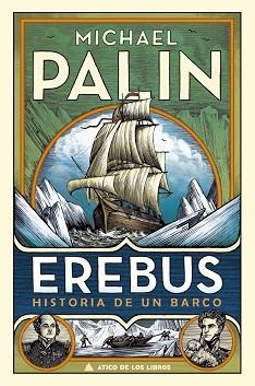 EREBUS.HISTORIA DE UN BARCO | 9788417743369 | PALIN,MICHAEL | Libreria Geli - Librería Online de Girona - Comprar libros en catalán y castellano