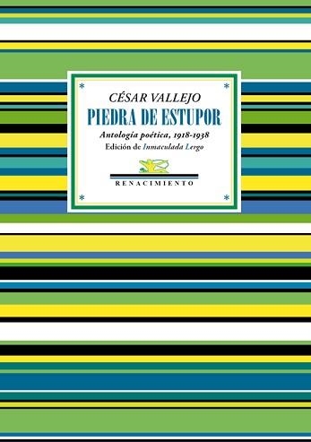 PIEDRA DE ESTUPOR.ANTOLOGÍA POÉTICA(1918-1938) | 9788417950293 | VALLEJO,CÉSAR | Llibreria Geli - Llibreria Online de Girona - Comprar llibres en català i castellà