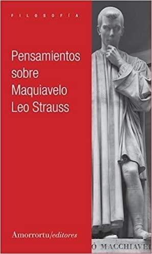 PENSAMIENTOS SOBRE MAQUIAVELO | 9789505182817 | STRAUSS,LEO | Libreria Geli - Librería Online de Girona - Comprar libros en catalán y castellano