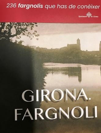 GIRONA.FARGNOLI(236 FARGNOLIS QUE HAS DE CONEIXER) | 9788484962700 | FARGNOLI | Libreria Geli - Librería Online de Girona - Comprar libros en catalán y castellano
