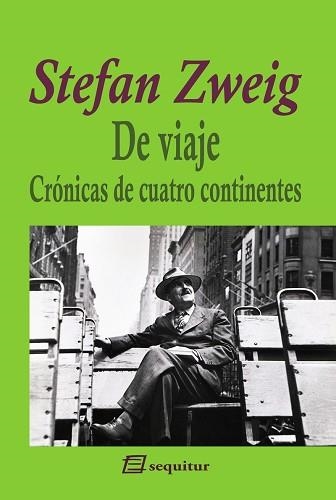 DE VIAJE.CRÓNICAS DE CUATRO CONTINENTES | 9788415707592 | ZWEIG,STEFAN | Libreria Geli - Librería Online de Girona - Comprar libros en catalán y castellano