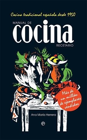 MANUAL DE COCINA.RECETARIO(COCINA TRADICIONAL ESPAÑOLA DESDE 1950) | 9788491646792 | HERRERA,ANA MARÍA | Libreria Geli - Librería Online de Girona - Comprar libros en catalán y castellano