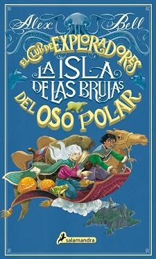 LA ISLA DE LAS BRUJAS(EL CLUB DE LOS EXPLORADORES DEL OSO POLAR 2) | 9788498389678 | BELL,ALEX | Llibreria Geli - Llibreria Online de Girona - Comprar llibres en català i castellà