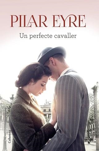 UN PERFECTE CAVALLER | 9788466425766 | EYRE,PILAR | Libreria Geli - Librería Online de Girona - Comprar libros en catalán y castellano