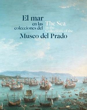 EL MAR EN LAS COLECCIONES DEL MUSEO DEL PRADO | 9788412010763 | Libreria Geli - Librería Online de Girona - Comprar libros en catalán y castellano