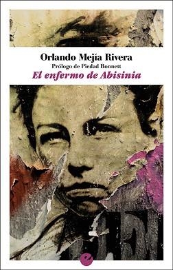 EL ENFERMO DE ABISINIA | 9788416876822 | MEJÍA RIVERA,ORLANDO | Libreria Geli - Librería Online de Girona - Comprar libros en catalán y castellano