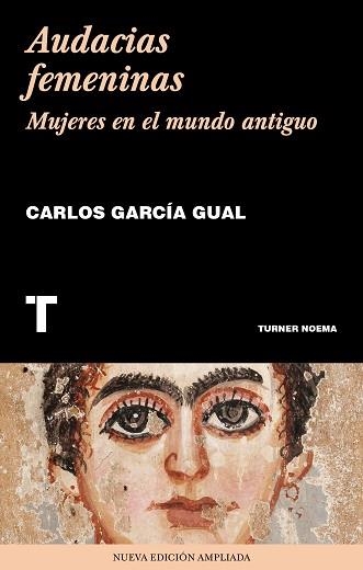 AUDACIAS FEMENINAS.MUJERES DEL MUNDO ANTIGUO | 9788417866082 | GARCÍA GUAL,CARLOS | Libreria Geli - Librería Online de Girona - Comprar libros en catalán y castellano
