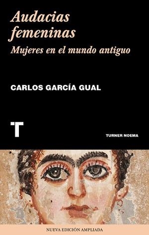 AUDACIAS FEMENINAS.MUJERES DEL MUNDO ANTIGUO | 9788417866082 | GARCÍA GUAL,CARLOS | Llibreria Geli - Llibreria Online de Girona - Comprar llibres en català i castellà