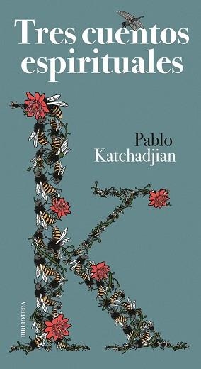 TRES CUENTOS ESPIRITUALES | 9788494591686 | KATCHADJIAN,PABLO | Llibreria Geli - Llibreria Online de Girona - Comprar llibres en català i castellà