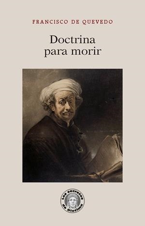 DOCTRINA PARA MORIR | 9788417134969 | DE QUEVEDO VILLEGAS,FRANSISCO | Libreria Geli - Librería Online de Girona - Comprar libros en catalán y castellano