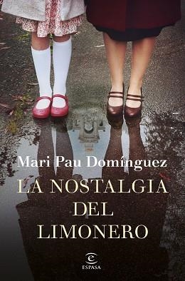LA NOSTALGIA DEL LIMONERO | 9788467056372 | DOMÍNGUEZ,MARI PAU | Llibreria Geli - Llibreria Online de Girona - Comprar llibres en català i castellà