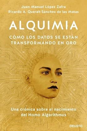 ALQUIMIA.CÓMO LOS DATOS SE ESTÁN TRANSFORMANDO EN ORO | 9788423430802 | LÓPEZ ZAFRA,JUAN MANUEL/QUERALT,RICARDO A. | Llibreria Geli - Llibreria Online de Girona - Comprar llibres en català i castellà
