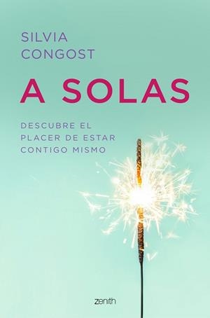 A SOLAS.DESCUBRE EL PLACER DE ESTAR CONTIGO MISMO | 9788408216070 | CONGOST,SILVIA | Llibreria Geli - Llibreria Online de Girona - Comprar llibres en català i castellà