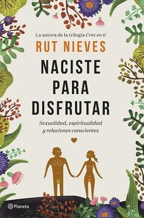 NACISTE PARA DISFRUTAR | 9788408214298 | NIEVES,RUT | Llibreria Geli - Llibreria Online de Girona - Comprar llibres en català i castellà