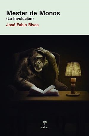 MESTER DE MONOS(LA INVOLUCIÓN) | 9788494944864 | RIVAS,JOSÉ FABIO | Libreria Geli - Librería Online de Girona - Comprar libros en catalán y castellano
