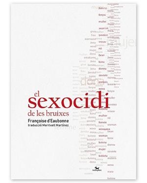 EL SEXOCIDI DE LES BRUIXES | 9788412014723 | D'EAUBONNE,FRANÇOISE | Libreria Geli - Librería Online de Girona - Comprar libros en catalán y castellano