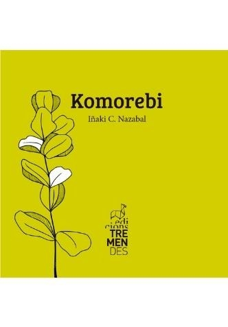 KOMOREBI | 9788494950667 | NAZABAL,IÑAKI C. | Libreria Geli - Librería Online de Girona - Comprar libros en catalán y castellano