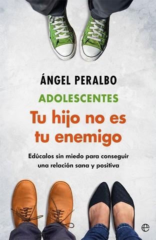 ADOLESCENTES.TU HIJO NO ES TU ENEMIGO | 9788491646877 | PERALBO,ÁNGEL | Libreria Geli - Librería Online de Girona - Comprar libros en catalán y castellano
