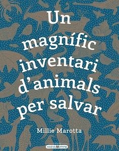 UN MAGNÍFIC INVENTARI D\'ANIMALS PER SALVAR | 9788417708498 | MAROTTA,MILLIE | Libreria Geli - Librería Online de Girona - Comprar libros en catalán y castellano
