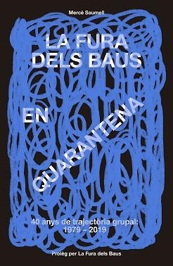 LA FURA DELS BAUS EN QUARENTENA(1979-2019) | 9788417214746 | SAUMELL,MERCÈ | Libreria Geli - Librería Online de Girona - Comprar libros en catalán y castellano