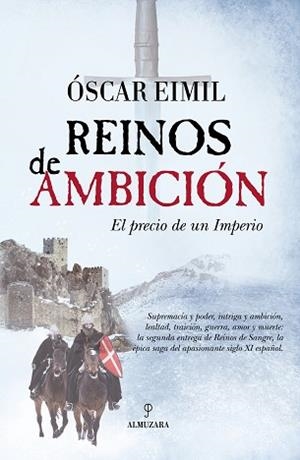 REINOS DE AMBICIÓN.EL PRECIO DE UN IMPERIO | 9788417954314 | EIMIL,ÓSCAR | Llibreria Geli - Llibreria Online de Girona - Comprar llibres en català i castellà