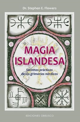 MAGIA ISLANDESA.SECRETOS PRÁCTICOS DE LOS GRIMORIOS NÓRDICOS | 9788491115236 | FLOWERS,STEPHEN E. | Libreria Geli - Librería Online de Girona - Comprar libros en catalán y castellano