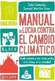 MANUAL DE LUCHA CONTRA EL CAMBIO CLIMÁTICO | 9788412013900 | CAMARGO,JOAO/MARTÍN-SOSA,SAMUEL | Libreria Geli - Librería Online de Girona - Comprar libros en catalán y castellano