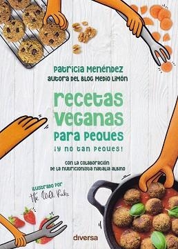 RECETAS VEGANAS PARA PEQUES ¡Y NO TAN PEQUES! | 9788418087004 | MENÉNDEZ,PATRICIA | Libreria Geli - Librería Online de Girona - Comprar libros en catalán y castellano