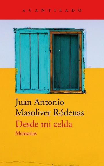 DESDE MI CELDA.MEMORIAS | 9788417346669 | MASOLIVER RÓDENAS,JUAN ANTONIO | Libreria Geli - Librería Online de Girona - Comprar libros en catalán y castellano