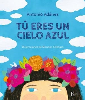 TÚ ERES UN CIELO AZUL | 9788499887142 | ADÁNEZ,ANTONIO | Llibreria Geli - Llibreria Online de Girona - Comprar llibres en català i castellà