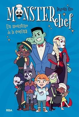 MONSTERCHEF-1.UN MONSTRUO DE LA COCINA | 9788427216754 | ORO,BEGOÑA | Libreria Geli - Librería Online de Girona - Comprar libros en catalán y castellano