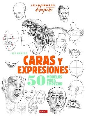LOS CUADERNOS DEL DIBUJANTE.CARAS Y EXPRESIONES.50 MODELOS PARA EMPEZAR | 9788498746440 | HERZOG,LISE | Llibreria Geli - Llibreria Online de Girona - Comprar llibres en català i castellà