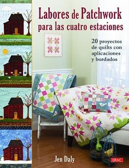 LABORES DE PATCHWORK PARA LAS CUATRO ESTACIONES | 9788498746433 | DALY,JEN | Libreria Geli - Librería Online de Girona - Comprar libros en catalán y castellano