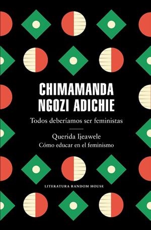 TODOS DEBERÍAMOS SER FEMINISTAS/QUERIDA IJEAWELE.CÓMO EDUCAR EN EL FEMINISMO | 9788439737001 | NGOZI ADICHIE,CHIMAMANDA | Llibreria Geli - Llibreria Online de Girona - Comprar llibres en català i castellà