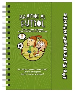 LOS SUPERPREGUNTONES.JUGAMOS AL FÚTBOL | 9788499743264 | Libreria Geli - Librería Online de Girona - Comprar libros en catalán y castellano