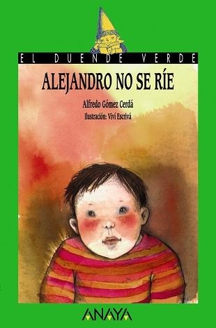 ALEJANDRO NO SE RÍE | 9788420731087 | GÓMEZ CERDÁ, ALFREDO | Libreria Geli - Librería Online de Girona - Comprar libros en catalán y castellano