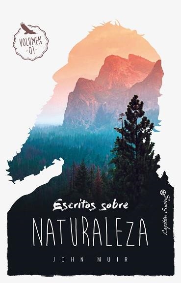 ESCRITOS SOBRE NATURALEZA-1 | 9788494808661 | MUIR, JOHN | Libreria Geli - Librería Online de Girona - Comprar libros en catalán y castellano