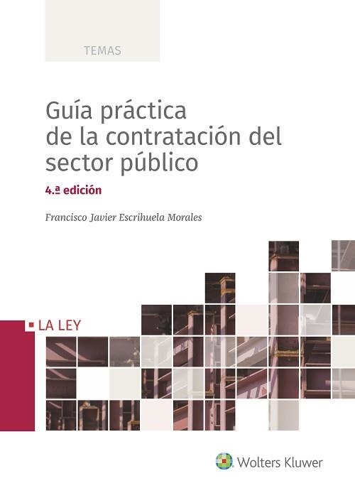 GUÍA PRÁCTICA DE LA CONTRATACIÓN DEL SECTOR PÚBLICO(4ª EDICIÓN 2018) | 9788490207314 | ESCRIHUELA MORALES, FRANCISCO JAVIER | Libreria Geli - Librería Online de Girona - Comprar libros en catalán y castellano