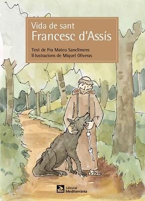 VIDA DE SANT FRANCESC D'ASSÍS | 9788499795645 | SANCLIMENS I SERRA, MATEU | Libreria Geli - Librería Online de Girona - Comprar libros en catalán y castellano