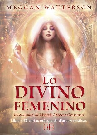 LO DIVINO FEMENINO.LIBRO Y 53 CARTAS ORÁCULO DE DIOSAS Y MÍSTICAS | 9788415292999 | WATTERSON,MEGAN | Libreria Geli - Librería Online de Girona - Comprar libros en catalán y castellano