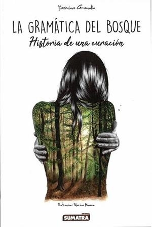 LA GRAMATICA DEL BOSQUE.HISTORIA DE CURACION | 9788416336302 | GRANDIO.YAZMINA | Llibreria Geli - Llibreria Online de Girona - Comprar llibres en català i castellà