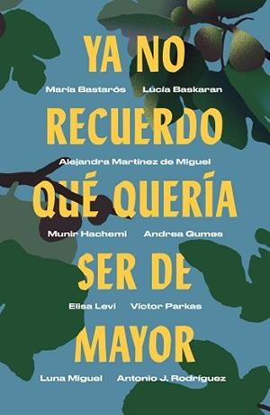 YA NO RECUERDO QUÉ QUERÍA SER DE MAYOR | 9788499987750 | A.A.D.D. | Llibreria Geli - Llibreria Online de Girona - Comprar llibres en català i castellà