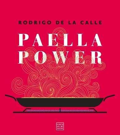 PAELLA POWER | 9788408217961 | DE LA CALLE,RODRIGO  | Llibreria Geli - Llibreria Online de Girona - Comprar llibres en català i castellà