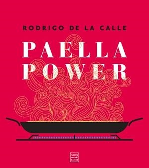 PAELLA POWER | 9788408217961 | DE LA CALLE,RODRIGO  | Libreria Geli - Librería Online de Girona - Comprar libros en catalán y castellano
