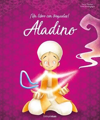 ALADINO.UN LIBRO CON TROQUELES | 9788408209737 | TREVISAN,IRENA/SCORTEGAGNA,LUNA | Libreria Geli - Librería Online de Girona - Comprar libros en catalán y castellano